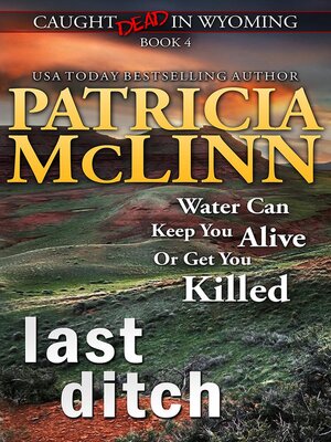 cover image of Last Ditch (Caught Dead in Wyoming, Book 4)